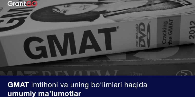 GMAT imtihonining boʻlimlari haqida batafsil maʼlumotlar (2-qism)