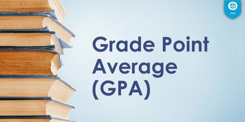 GPA nima? GPA'ning nega kerakligi va qanday hisoblanishi haqida batafsil
