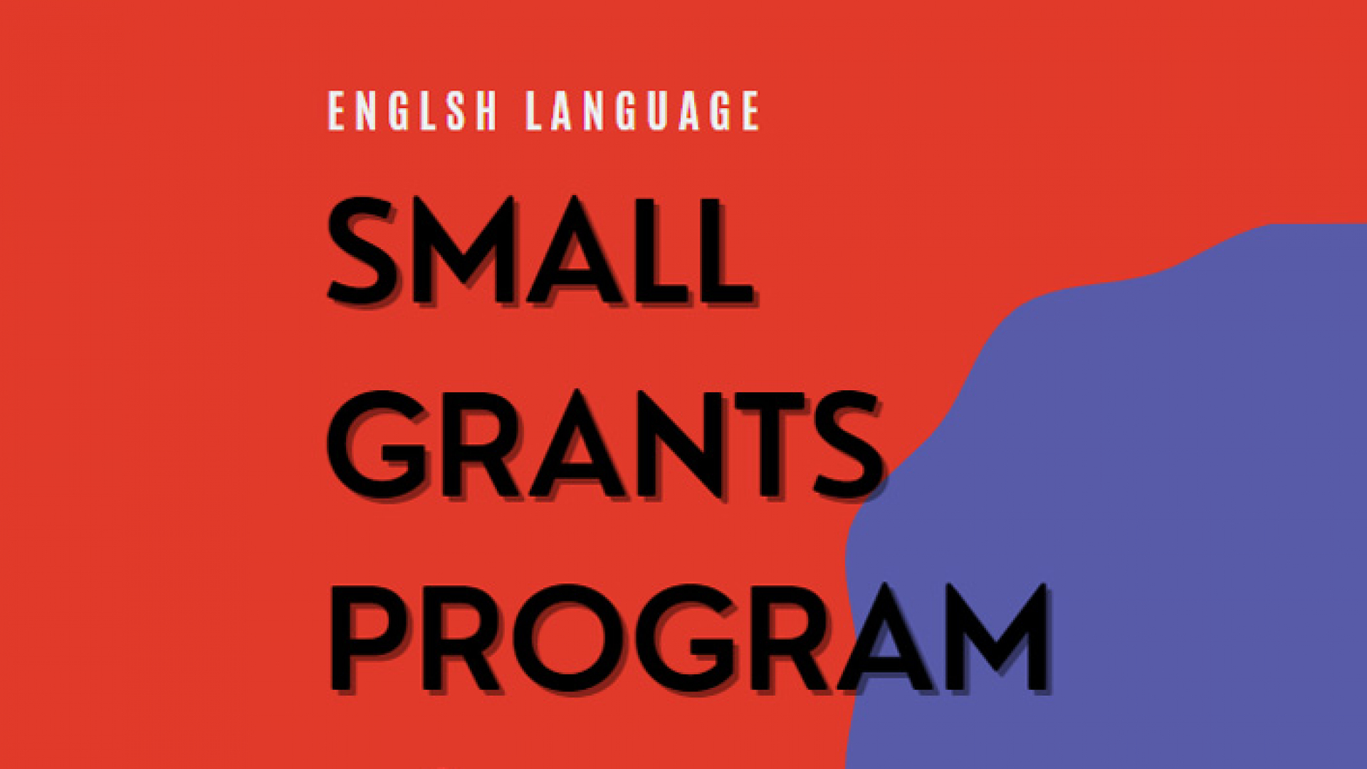 Amerika Elchixonasidan Ingliz tilini o’qitishni rivojlantiruvchi loyihalarni qo’llab quvvatlashga qaratilgan grant dasturlari. 15 ta loyiha $5000 dan $50,000 gacha grant bilan ta’minlanadi