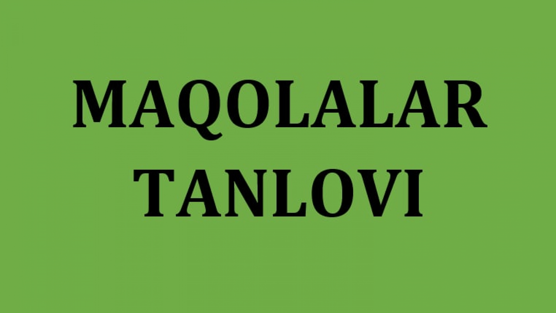 Ona tilini o'qitish metodikasi va tilshunos mutaxassislar uchun ilmiy maqolalar tanlovi. G'oliblar pul mukofoti bilan taqdirlanadi