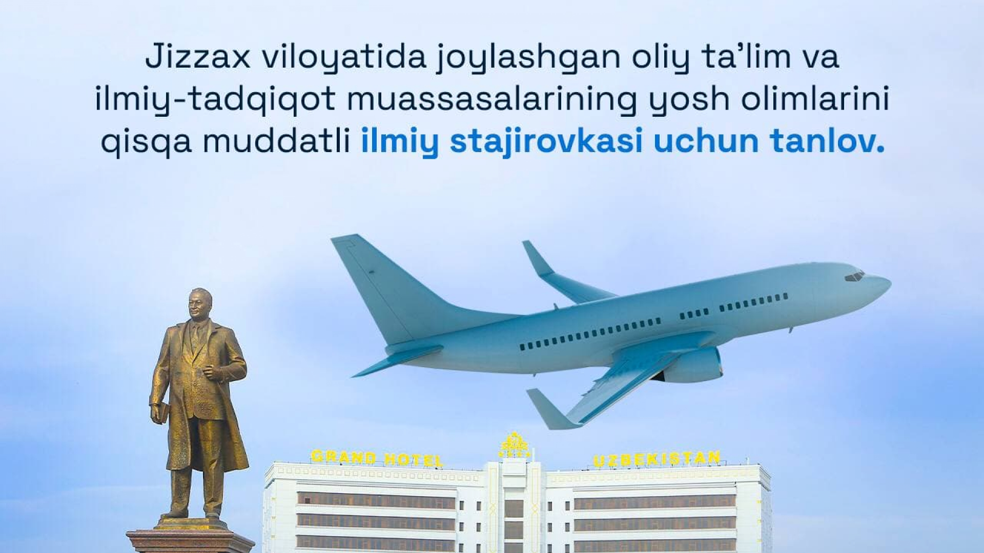 Innovatsion rivojlanish vazirligi tomonidan Jizzax viloyati yosh olimlarini ilmiy stajirovkalarga yuborish bo‘yicha tanlov