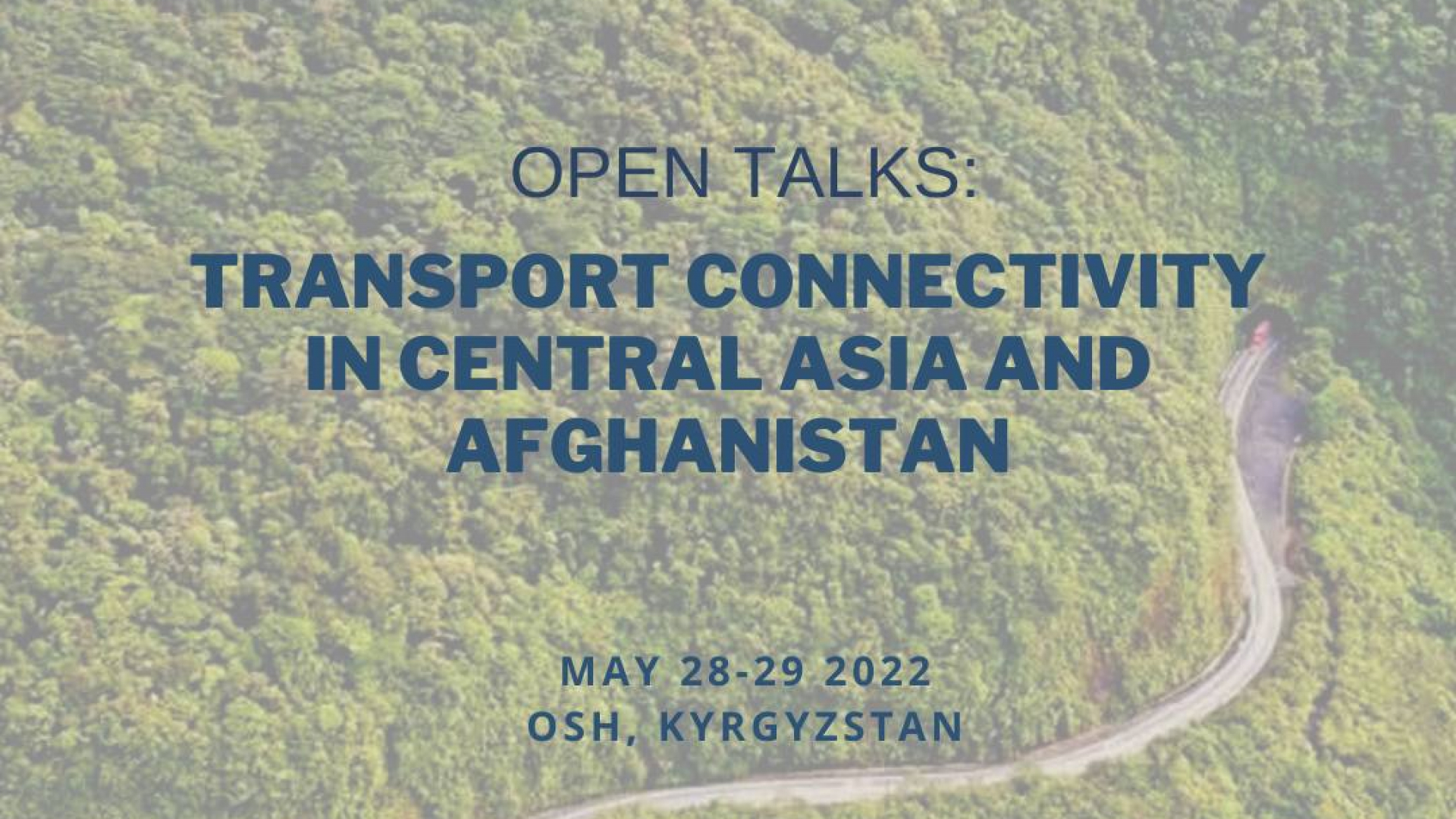 Qirgʻizistonning Oʻsh shahrida “Markaziy Osiyo va Afgʻonistonda transport aloqasi” mavzusida ochiq suhbat. Yoʻl xarajatlari qoplanadi
