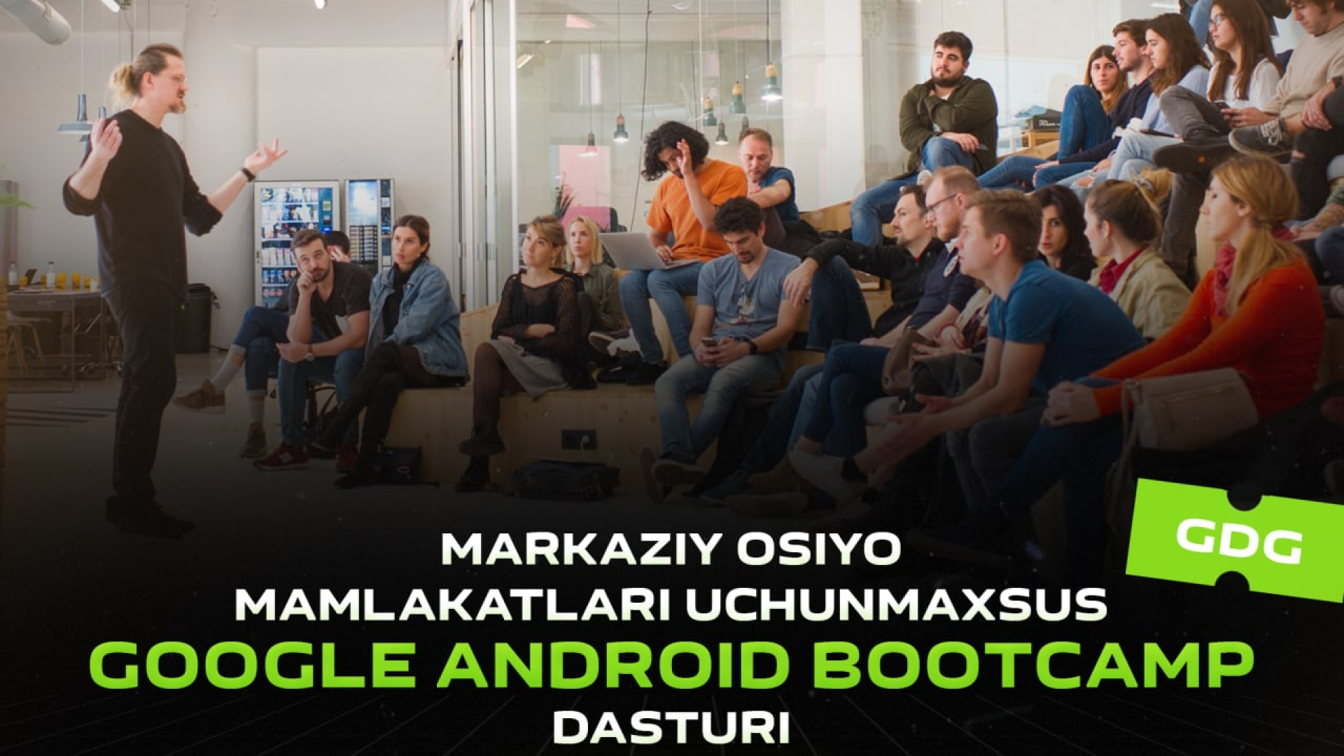 Markaziy Osiyo mamlakatlari dasturchilari maxsus Google Android Bootcamp dasturi