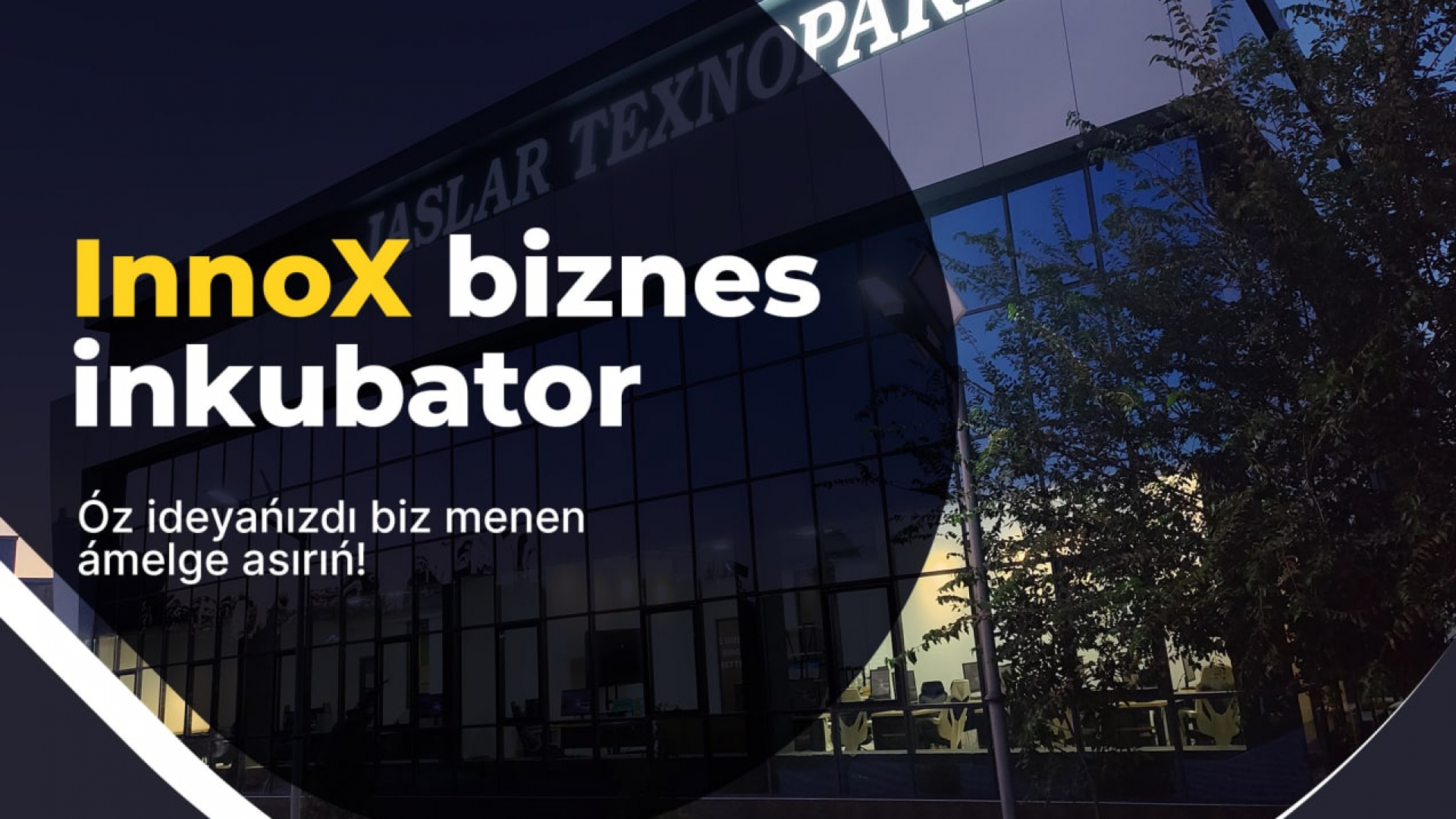 Biznes gʻoyasiga ega yoshlar uchun Qoraqalpogʻiston yoshlar texnoparkidan InnoX biznes-inkubator loyihasi