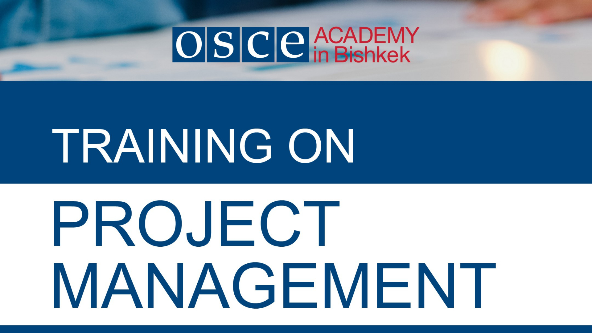 Bishkekdagi OSCE akademiyasidan loyiha boshqaruvi boʻyicha barcha xarajatlari qoplanadigan 5 kunlik trening