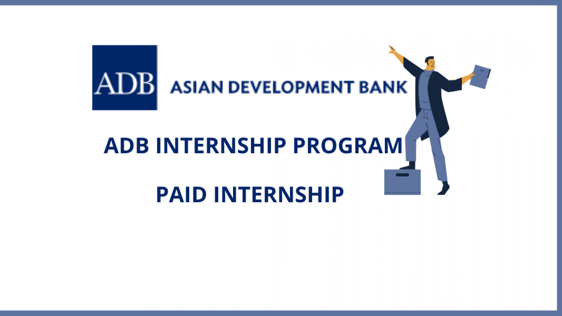 Osiyo Taraqqiyot Bankidan magistratura va doktorantura talabalari uchun haq toʻlanadigan amaliyot dasturi — ADB Internshiр Рrоgram