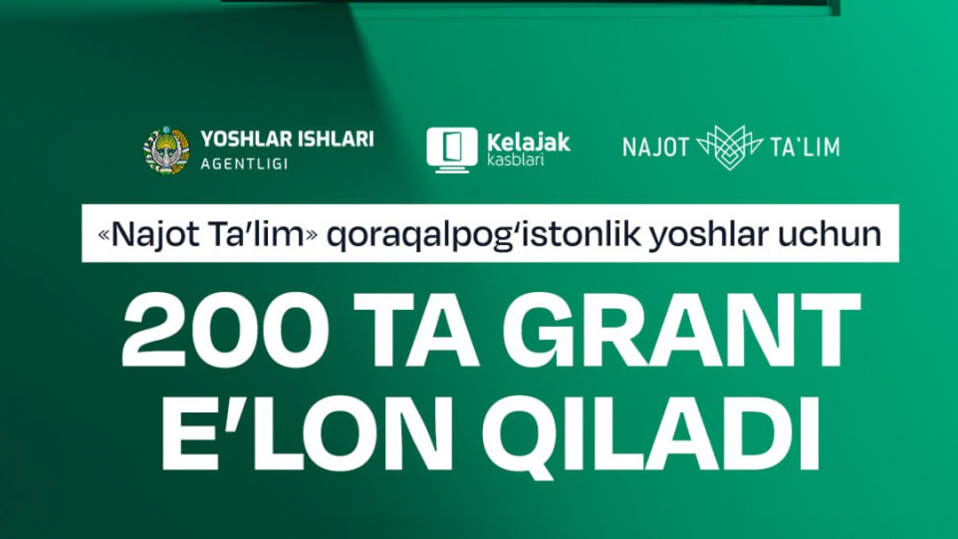 “Najot Taʼlim” markazi tomonidan Qoraqalpogʻiston yoshlari uchun 200 ta taʼlim granti