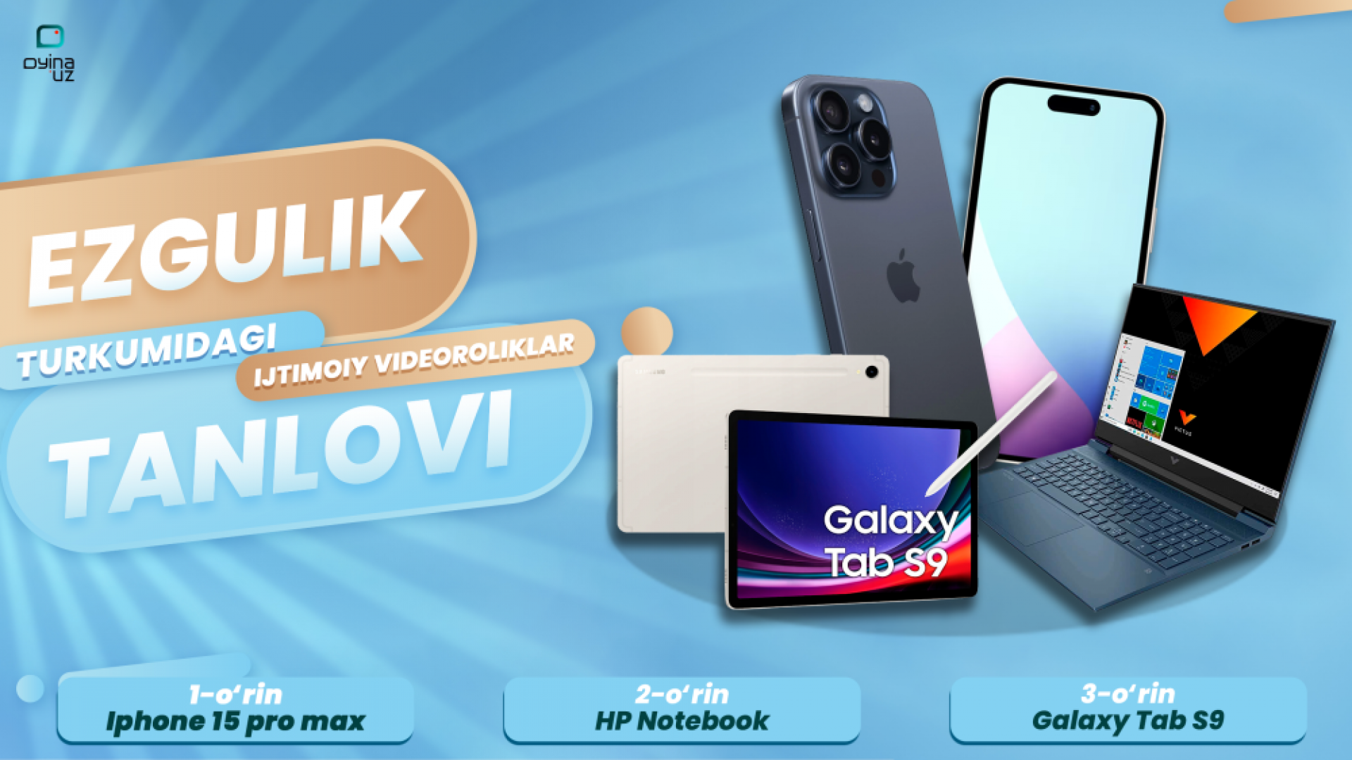 “Ezgulik” turkumidagi ijtimoiy videoroliklar tanlovi. Asosiy sovrinlar– Iphone 15 pro max, HP Notebook, Galaxy Tab S9.